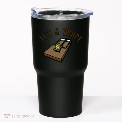 It's A TRAP! Tumbler