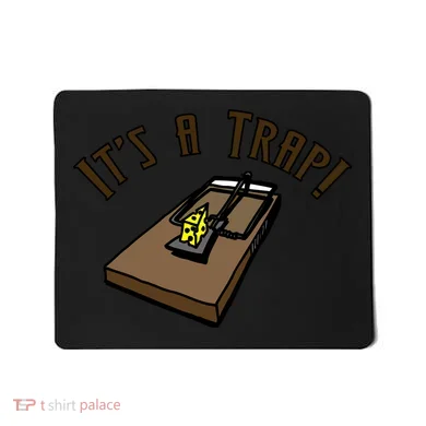 It's A TRAP! Mousepad