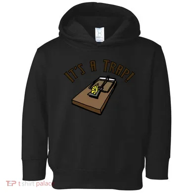 It's A TRAP! Toddler Hoodie