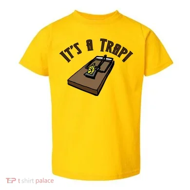 It's A TRAP! Toddler T-Shirt