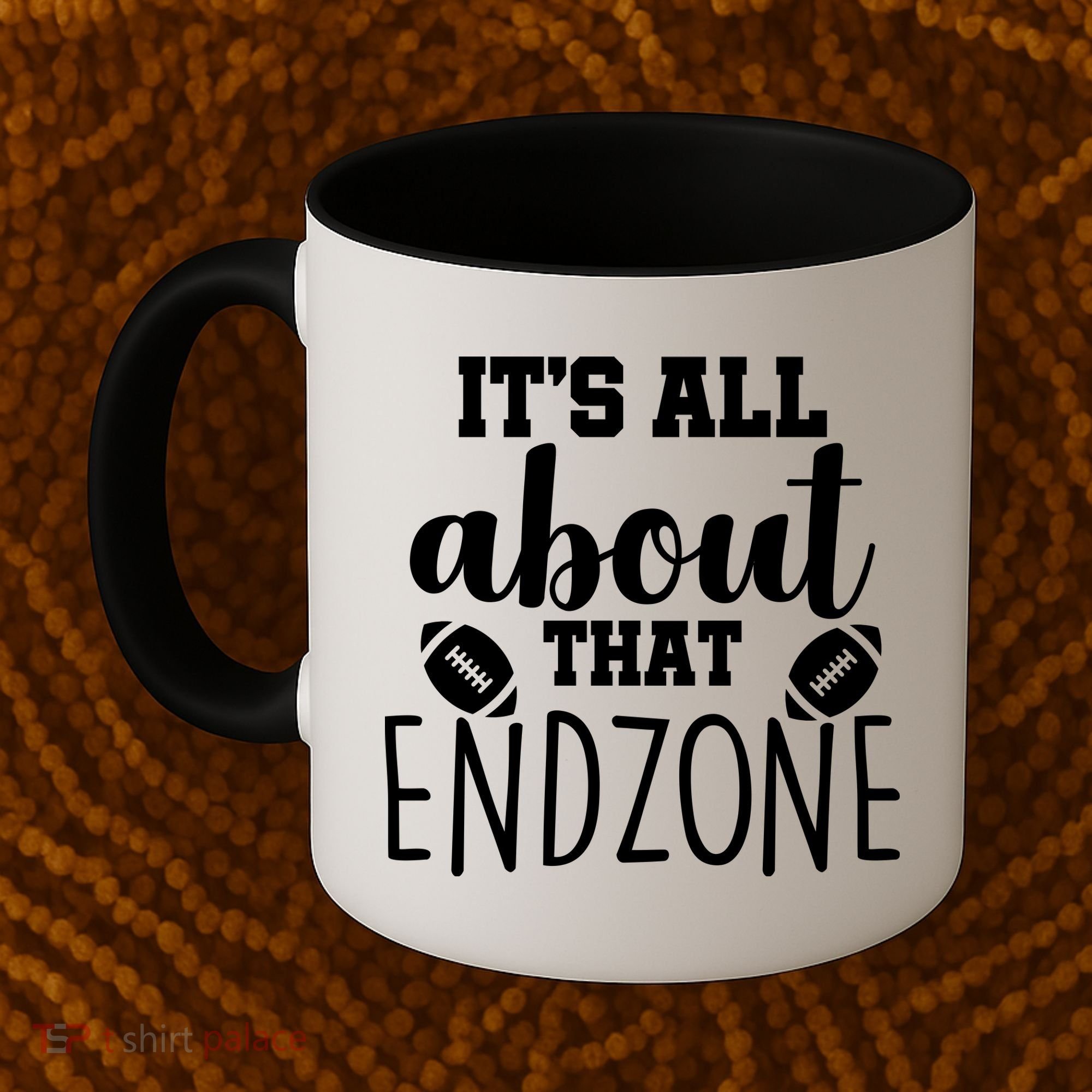 It's All About That End Zone Football Coffee Mug