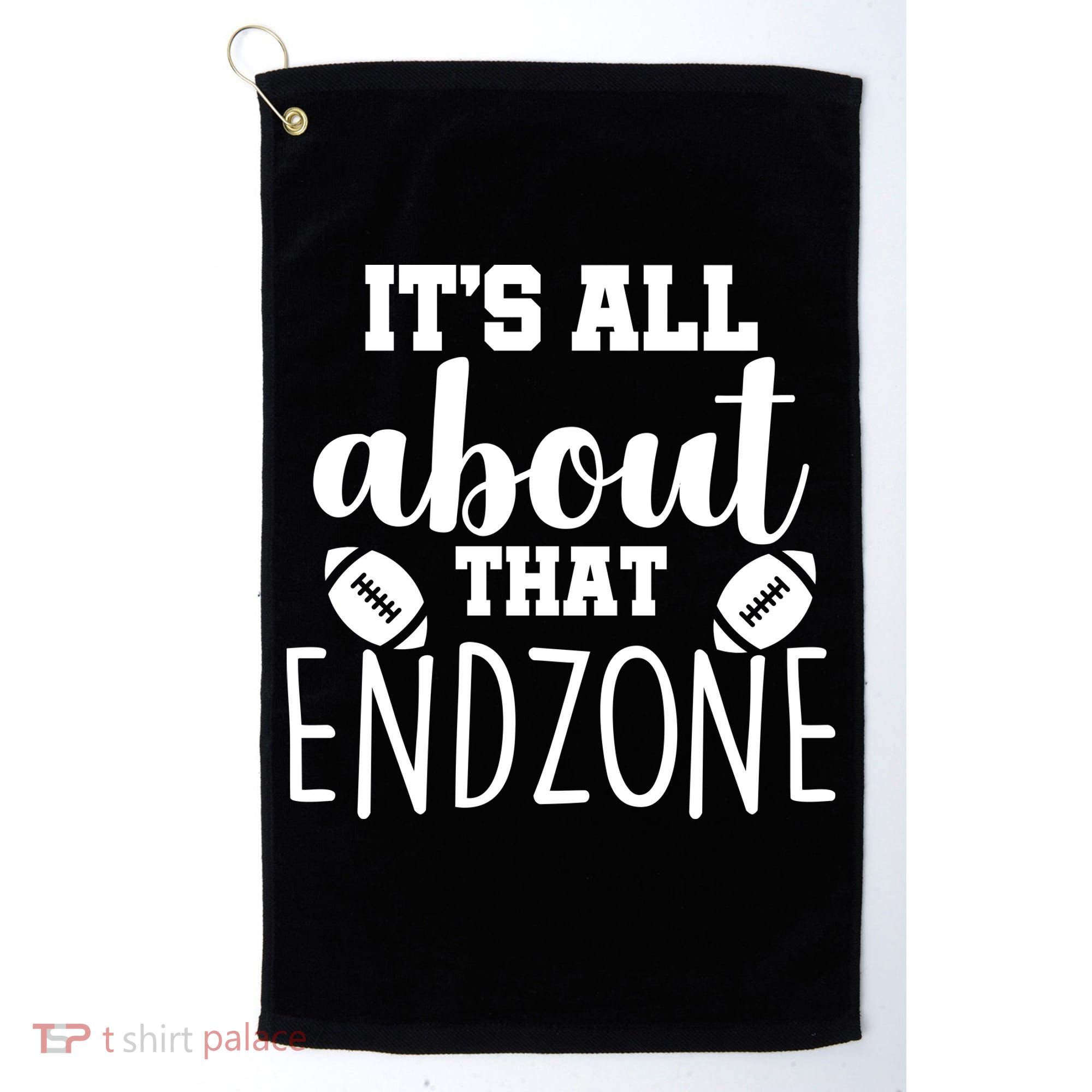 It's All About That End Zone Football Golf Towel