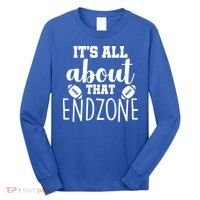 It's All About That End Zone Football Long Sleeve Shirt thumb 0