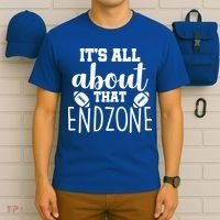 It's All About That End Zone Football T-Shirt thumb 6