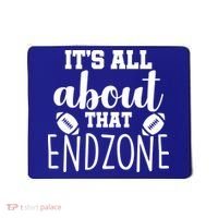 It's All About That End Zone Football Mousepad thumb 0