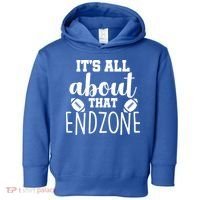It's All About That End Zone Football Toddler Hoodie thumb 0
