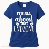 It's All About That End Zone Football Women's T-Shirt thumb 0