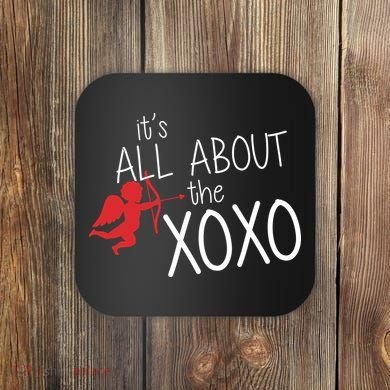 It's All About The XOXO Coaster