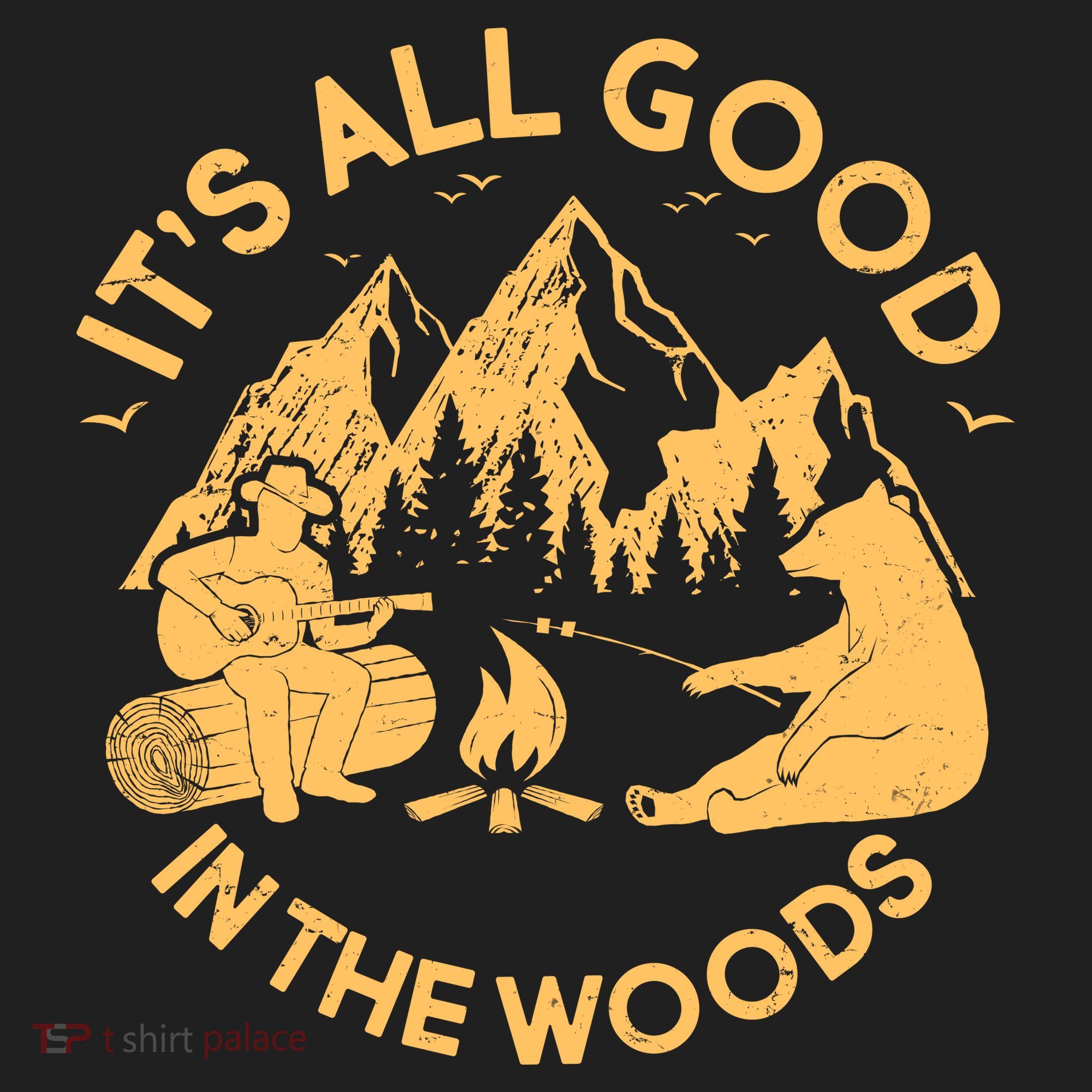 It's All Good In The Woods Wilderness Camping Tumbler