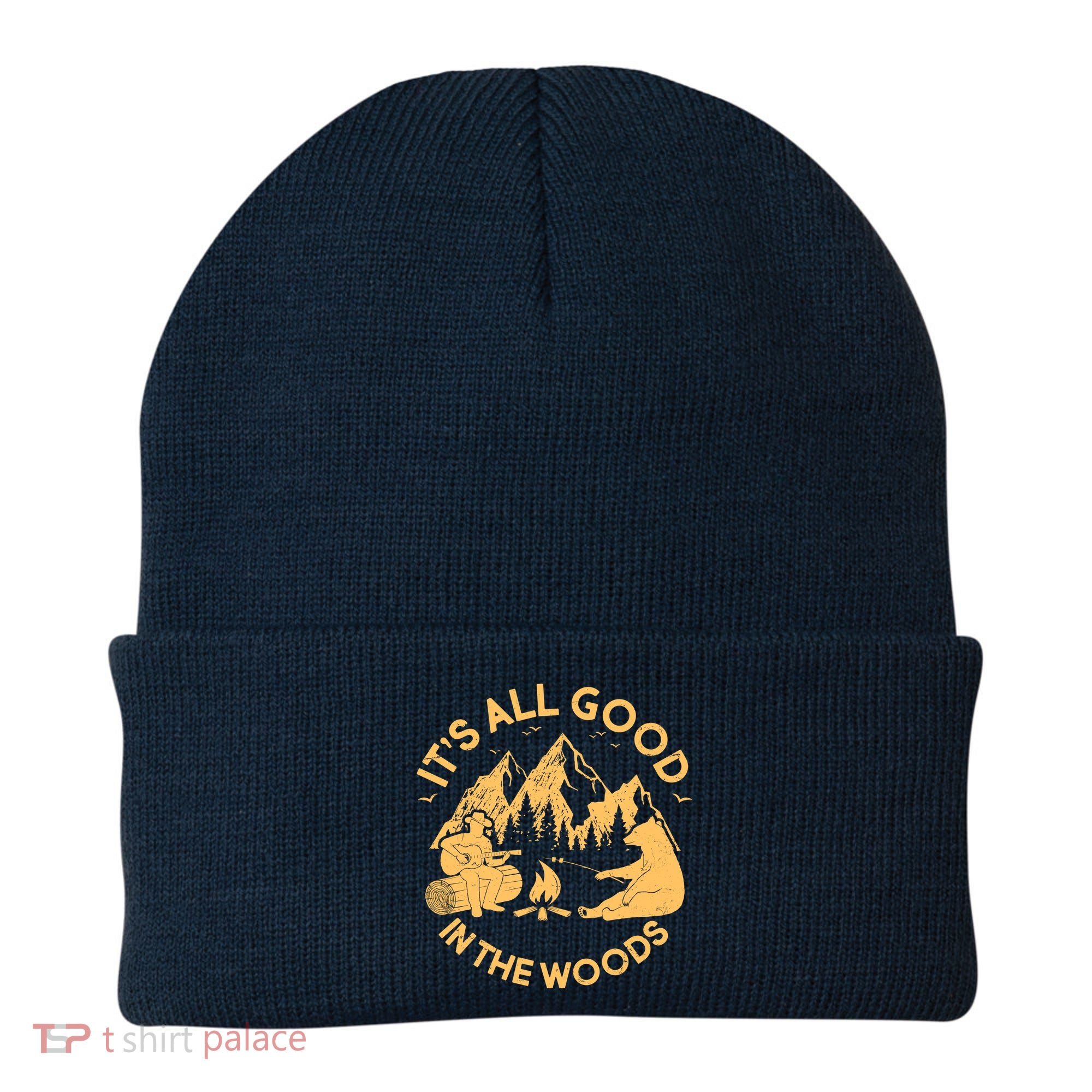 It's All Good In The Woods Wilderness Camping Beanie