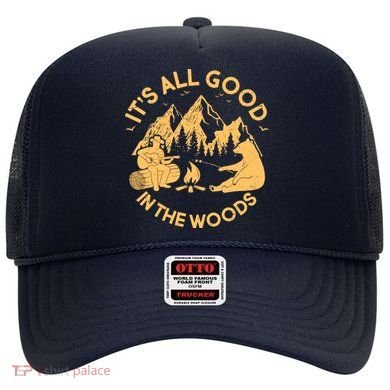 It's All Good In The Woods Wilderness Camping Hat