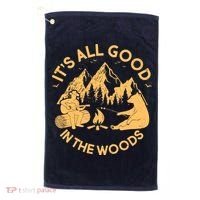 It's All Good In The Woods Wilderness Camping Golf Towel thumb 0