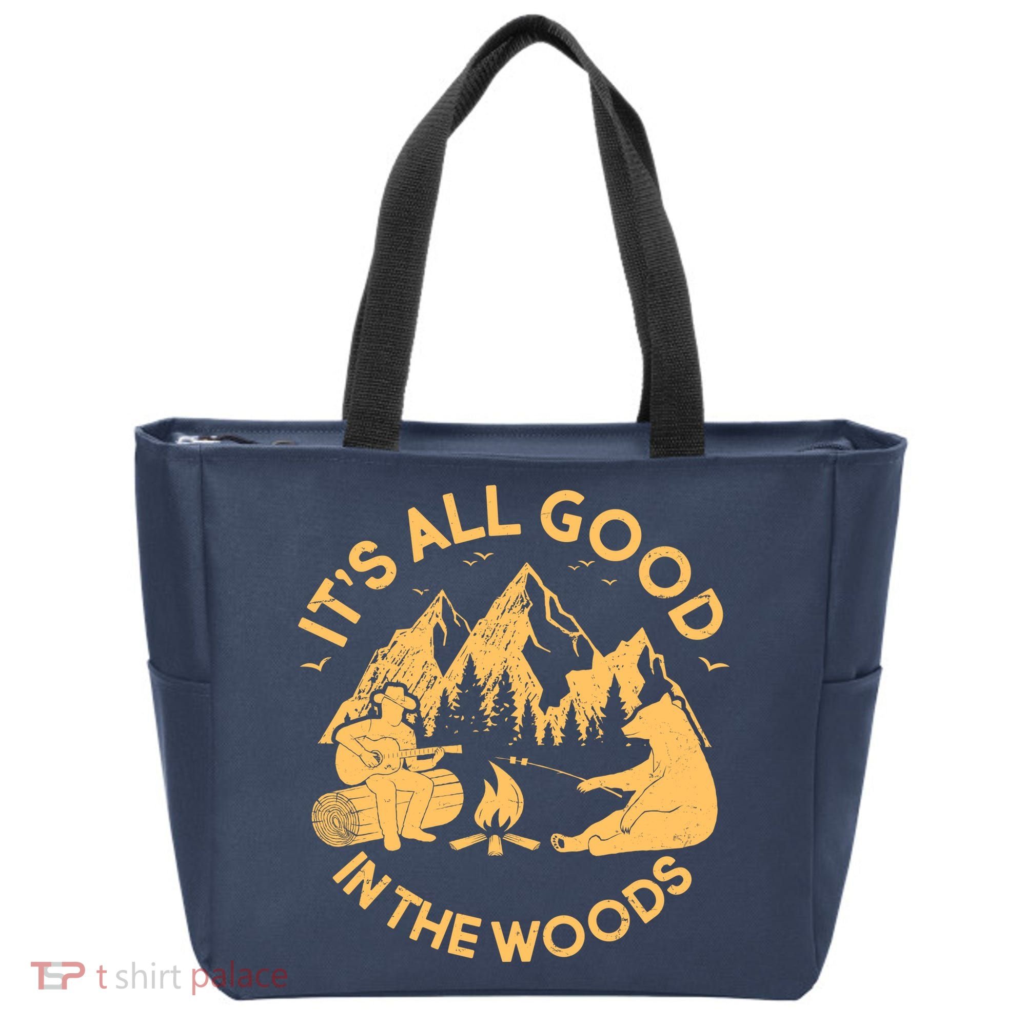It's All Good In The Woods Wilderness Camping Tote Bag