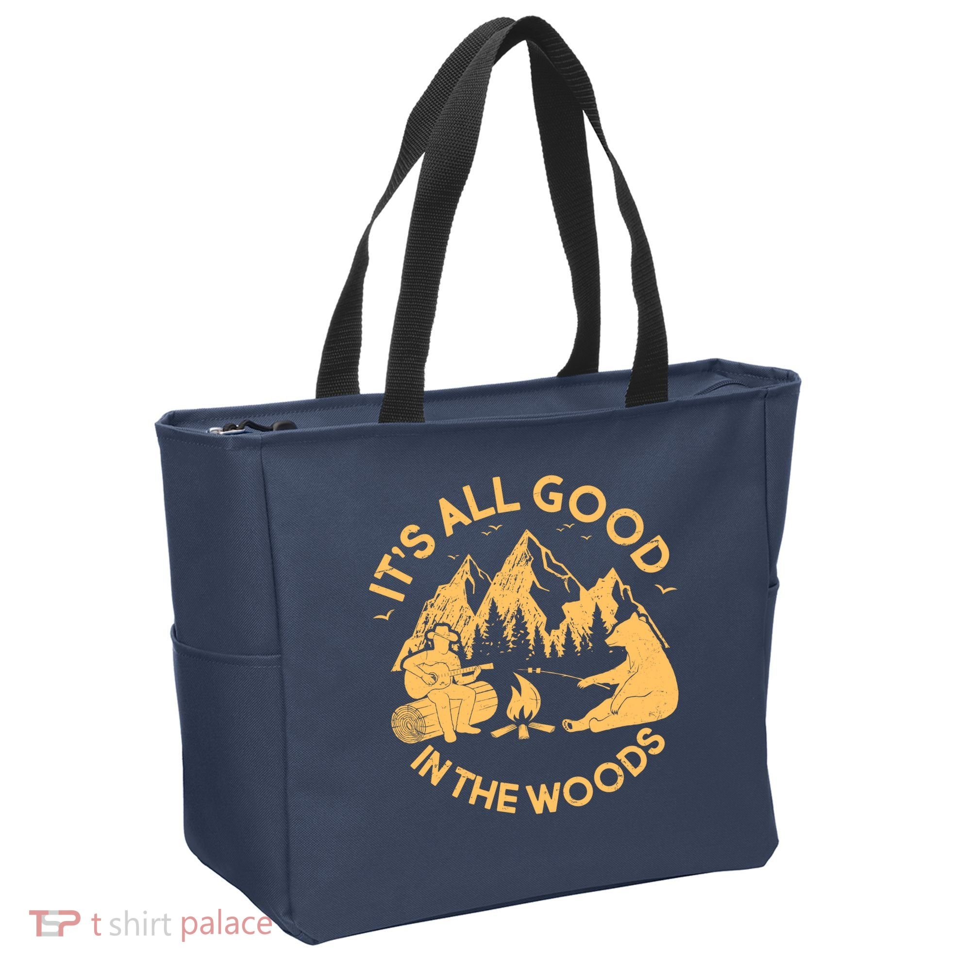 It's All Good In The Woods Wilderness Camping Tote Bag