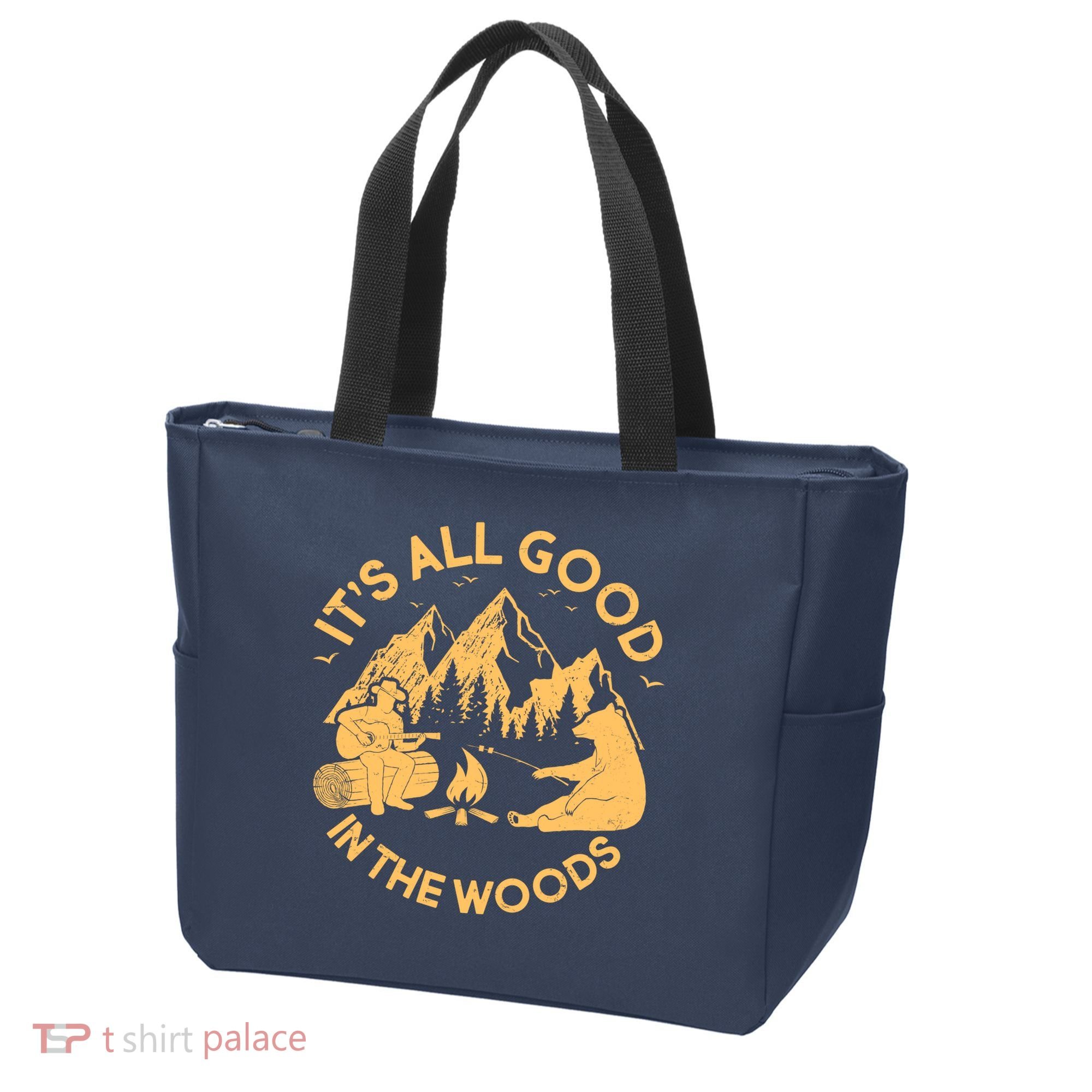 It's All Good In The Woods Wilderness Camping Tote Bag