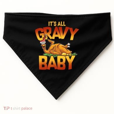 It's All Gravy Baby USA-Made Doggie Bandana