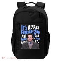 It's Always February 2nd There's Nothing I Can Do About It Groundhog Day Backpack thumb 0