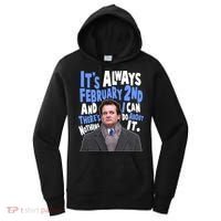 It's Always February 2nd There's Nothing I Can Do About It Groundhog Day Women's Hoodie thumb 0