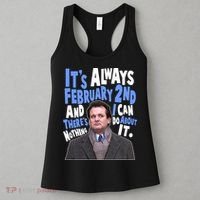 It's Always February 2nd There's Nothing I Can Do About It Groundhog Day Women's Tank Top thumb 3