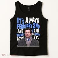 It's Always February 2nd There's Nothing I Can Do About It Groundhog Day Tank Top thumb 2