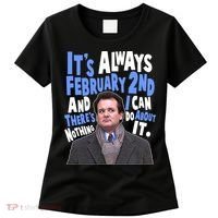 It's Always February 2nd There's Nothing I Can Do About It Groundhog Day Women's T-Shirt thumb 0