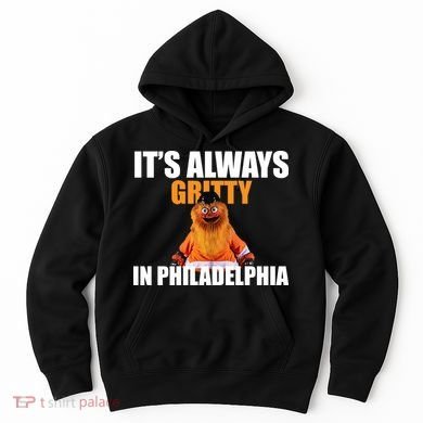 It's Always Gritty In Philadelphia Hoodie