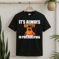 It's Always Gritty In Philadelphia T-Shirt thumb 2
