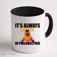 It's Always Gritty In Philadelphia Coffee Mug thumb 1