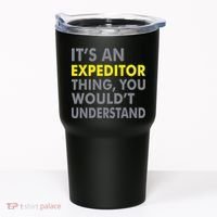 It's An Expeditor Thing Tumbler thumb 0