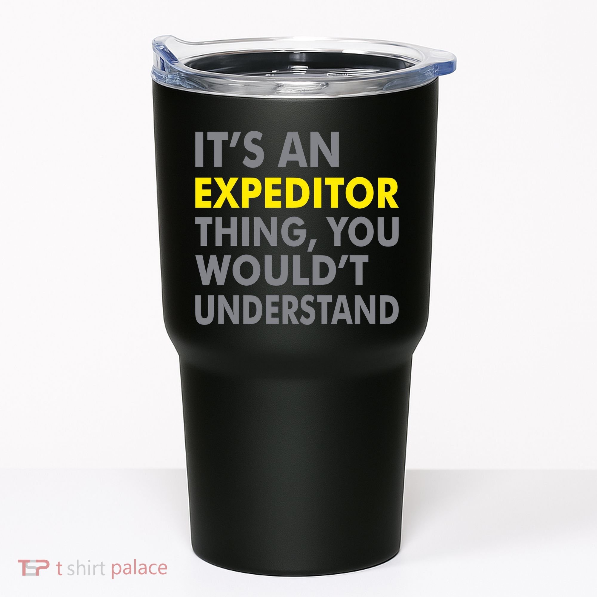 It's An Expeditor Thing Tumbler