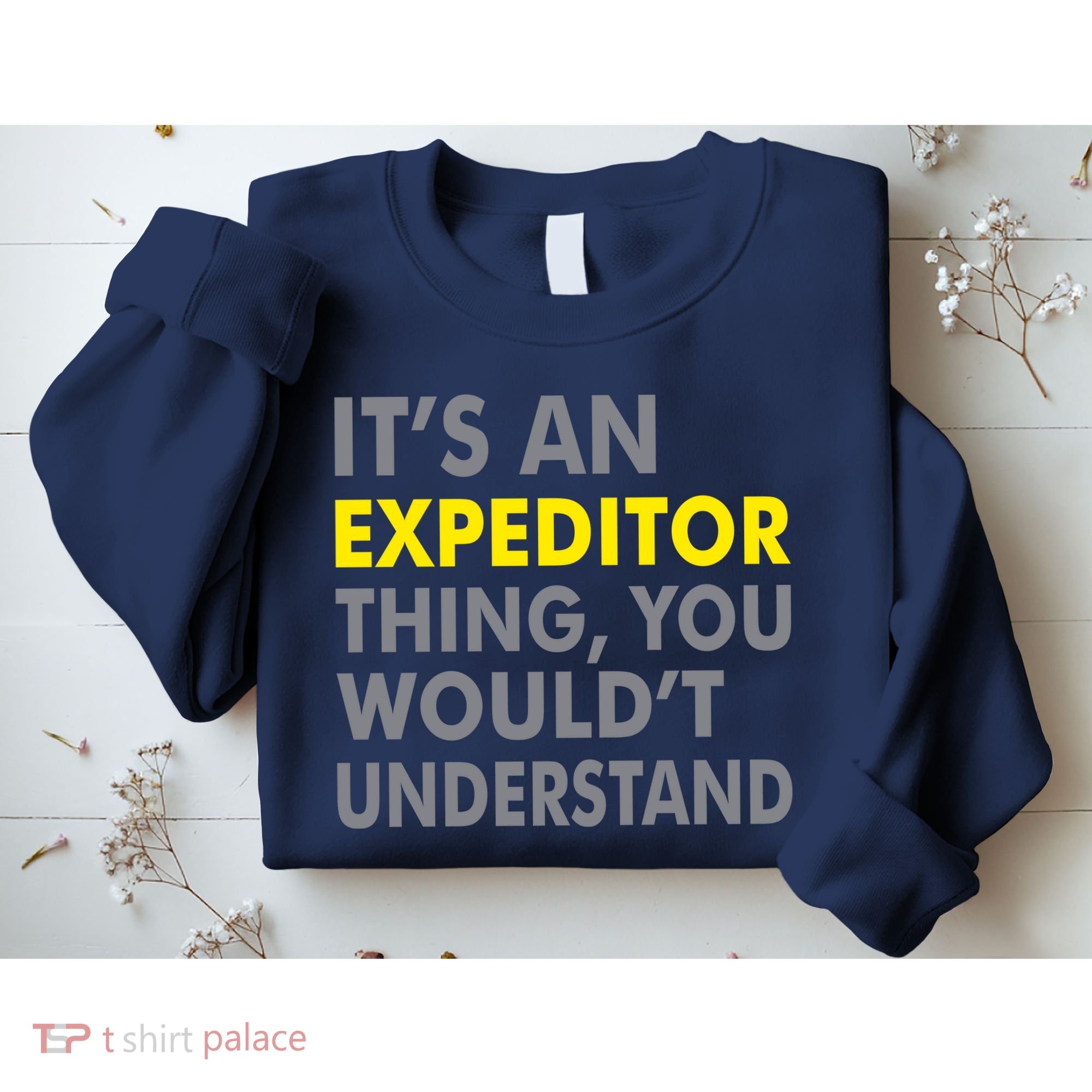 It's An Expeditor Thing Sweatshirt