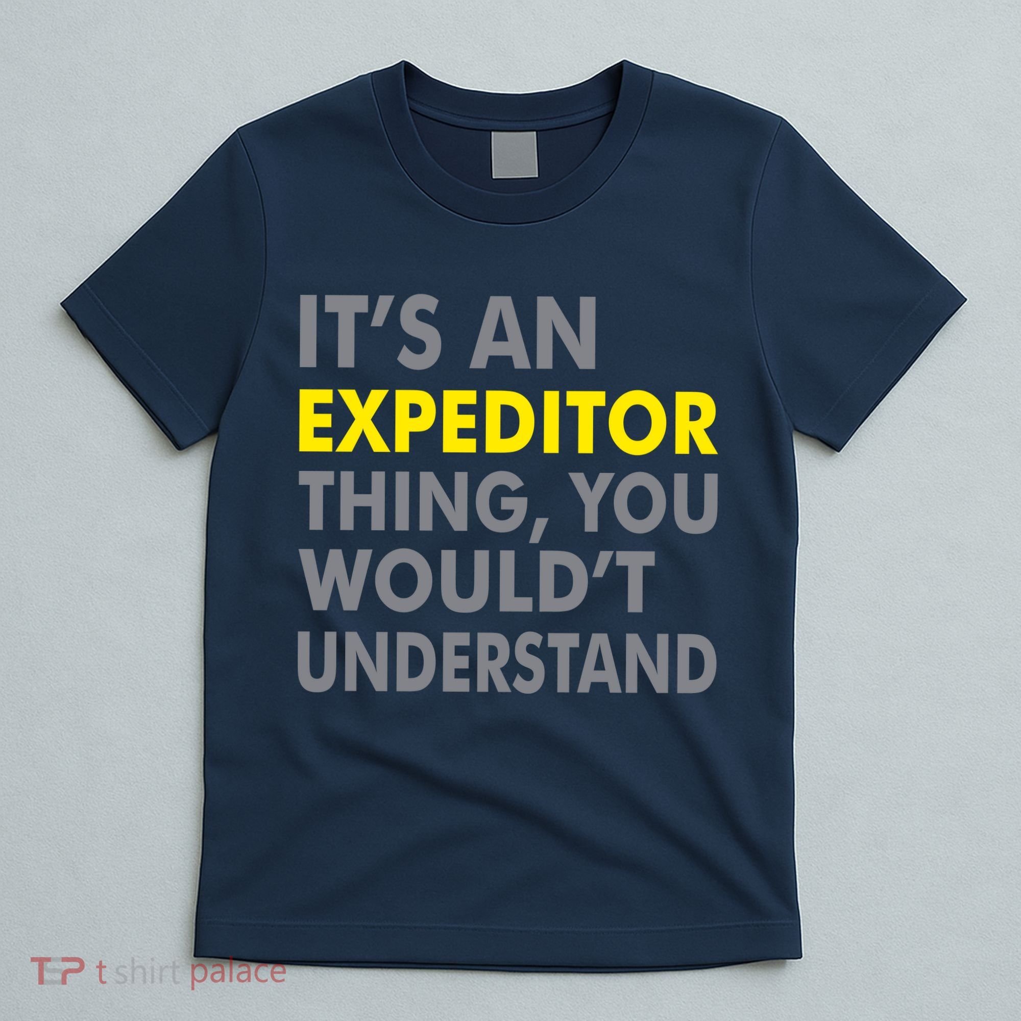 It's An Expeditor Thing T-Shirt