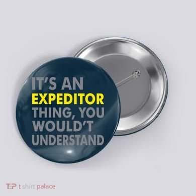 It's An Expeditor Thing Button