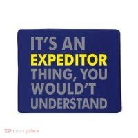 It's An Expeditor Thing Mousepad thumb 0