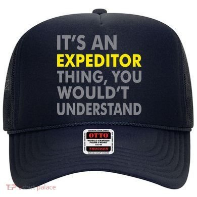 It's An Expeditor Thing Hat