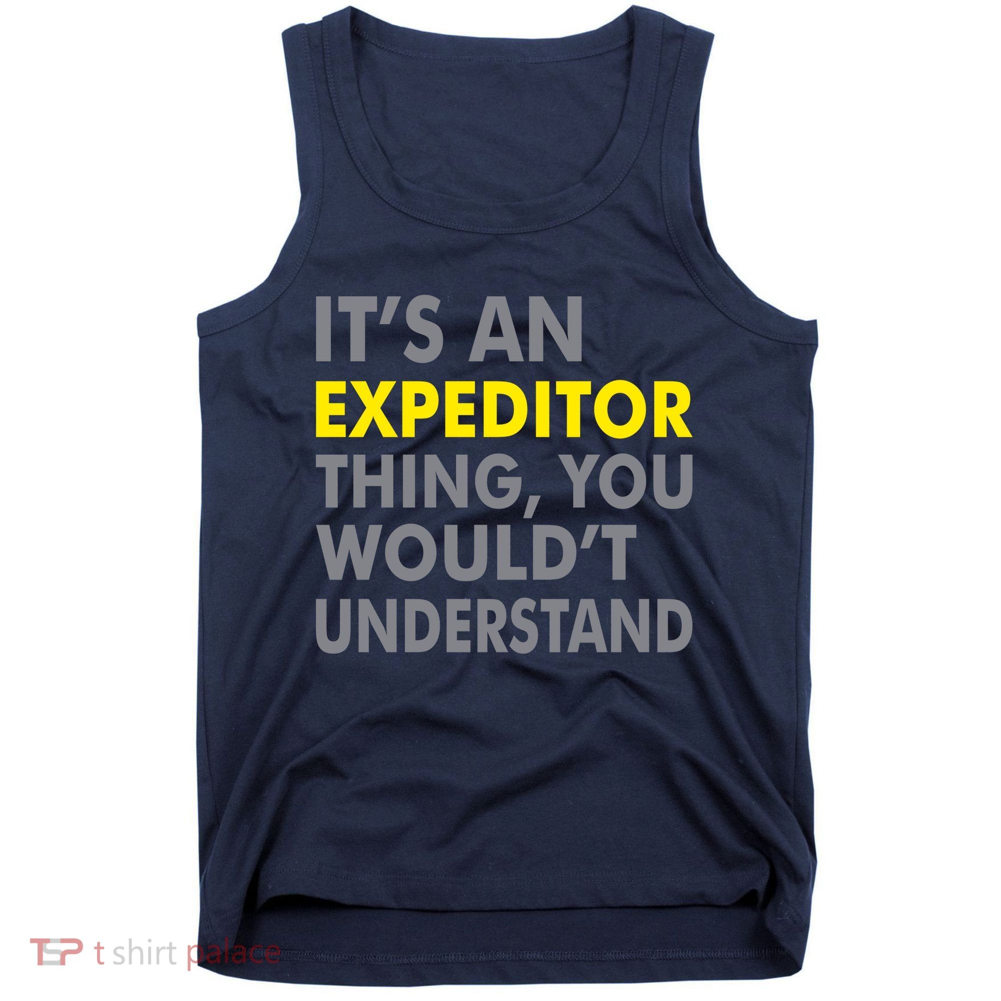 It's An Expeditor Thing Tank Top