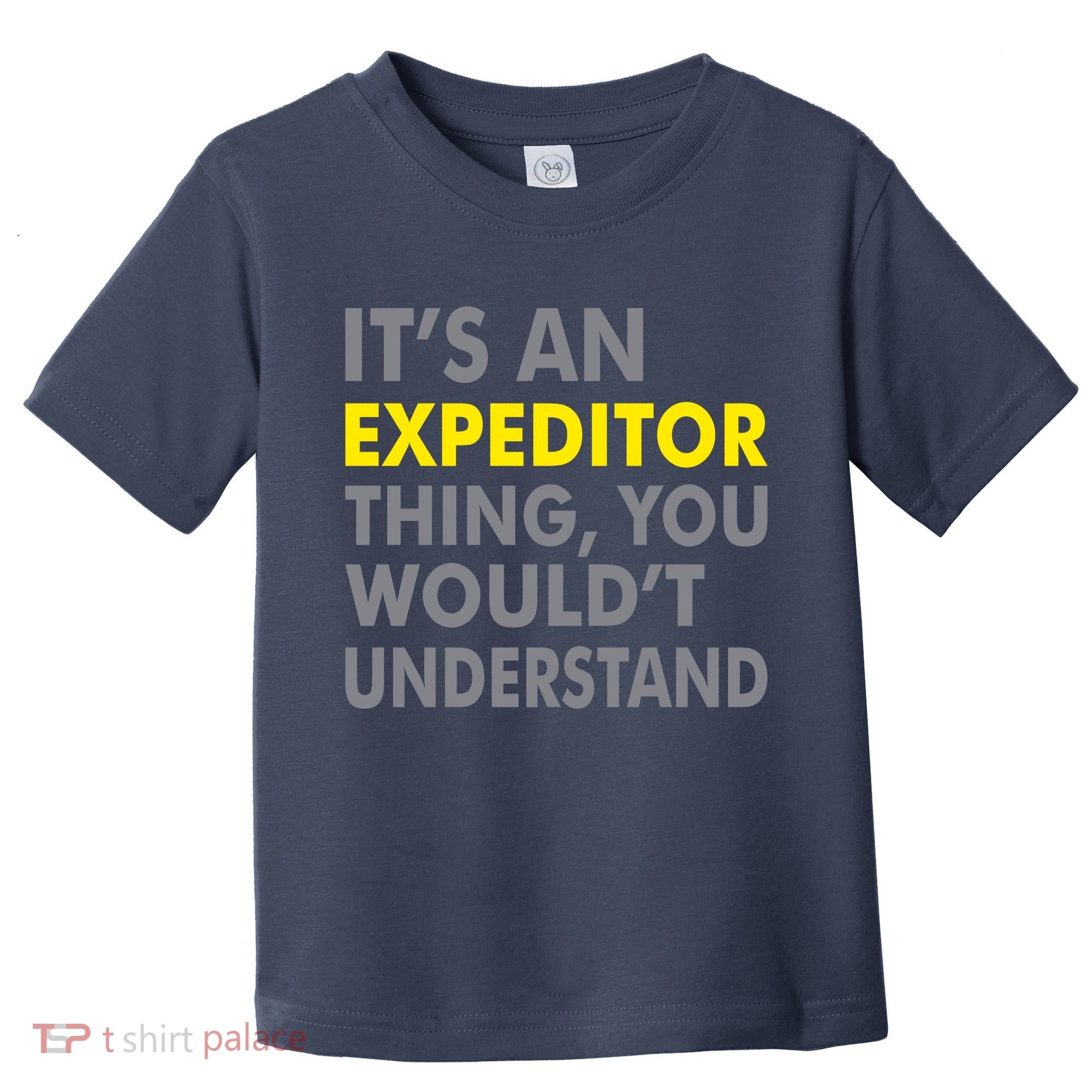 It's An Expeditor Thing Toddler T-Shirt