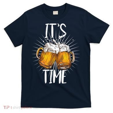It's Beer Time T-Shirt