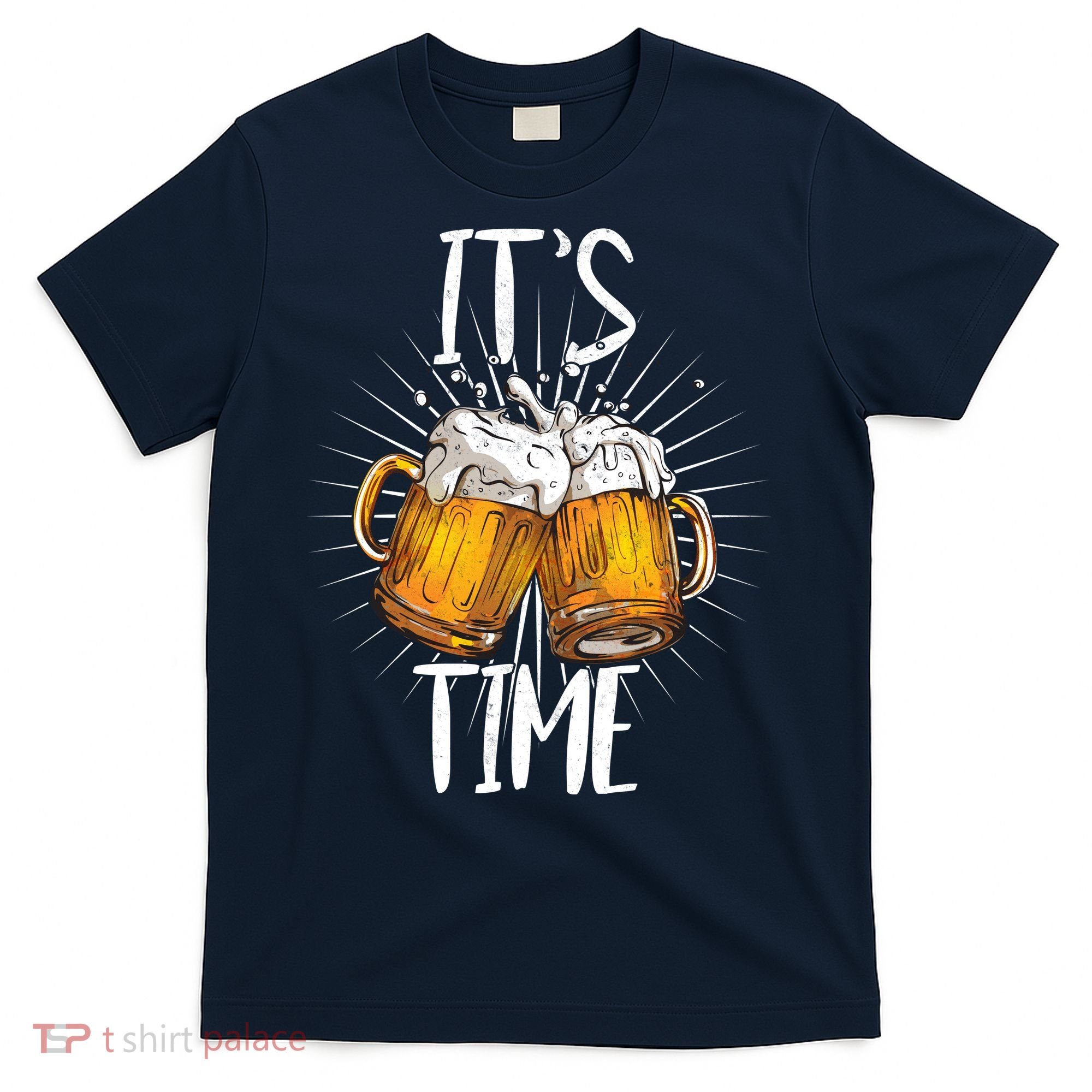 It's Beer Time T-Shirt