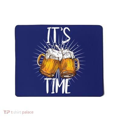 It's Beer Time Mousepad