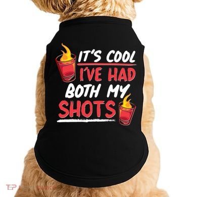 It's Cool I've Had Both My Shots Flaming Drinks Doggie Tank