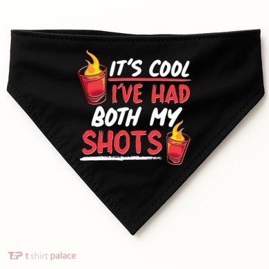 It's Cool I've Had Both My Shots Flaming Drinks USA-Made Doggie Bandana