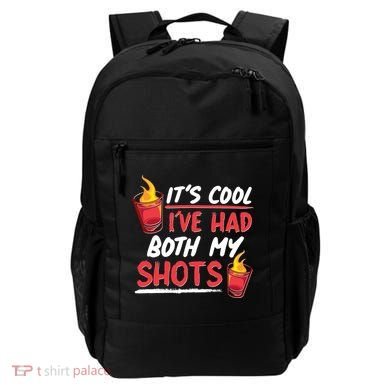 It's Cool I've Had Both My Shots Flaming Drinks Backpack