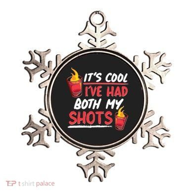 It's Cool I've Had Both My Shots Flaming Drinks Ornament