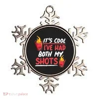 It's Cool I've Had Both My Shots Flaming Drinks Ornament thumb 0