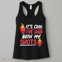 It's Cool I've Had Both My Shots Flaming Drinks Women's Tank Top thumb 3