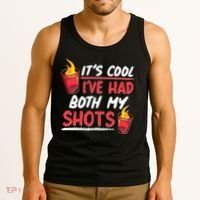 It's Cool I've Had Both My Shots Flaming Drinks Tank Top thumb 3
