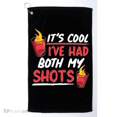 It's Cool I've Had Both My Shots Flaming Drinks Golf Towel