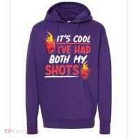 It's Cool I've Had Both My Shots Flaming Drinks Hoodie thumb 0