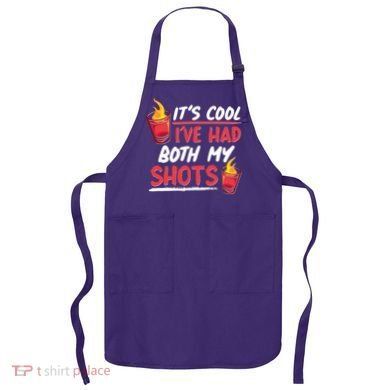 It's Cool I've Had Both My Shots Flaming Drinks Apron